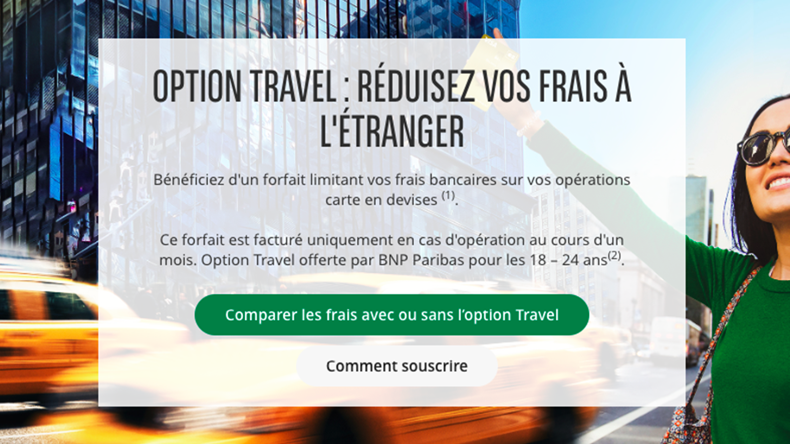 L'option n'est facturée que les mois où au moins une transaction en devise étrangère est effectuée ©BNP Paribas