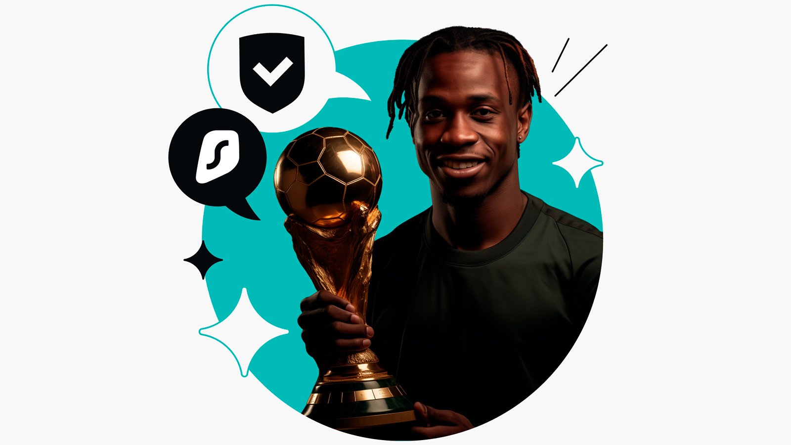 Votre coupe du monde en toute cyberconfidentialité avec Surfshark VPN.