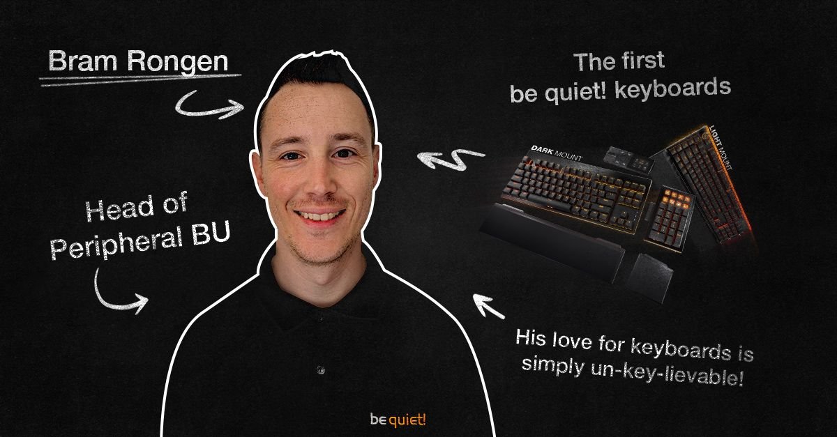 Bram Rongen est le « monsieur clavier » du constructeur allemand. ©be quiet!