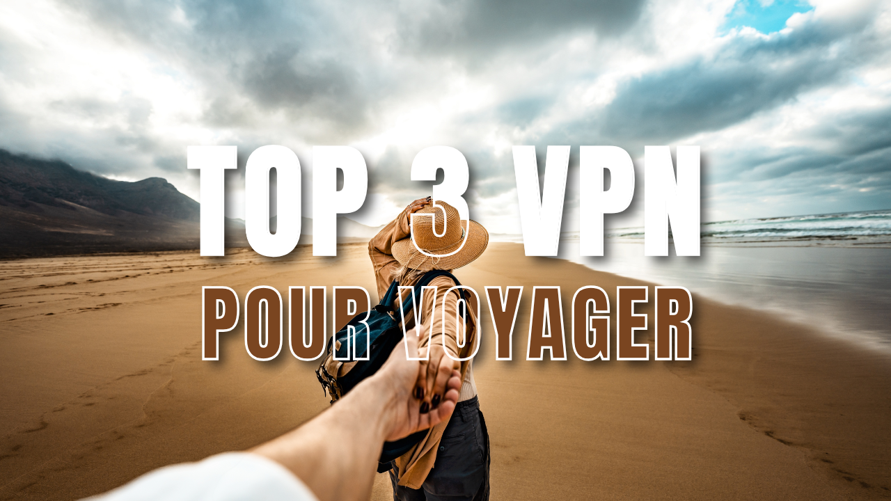 VPN à l’étranger : le top 3 des services à utiliser pour rester protégé partout dans le monde © Clubic