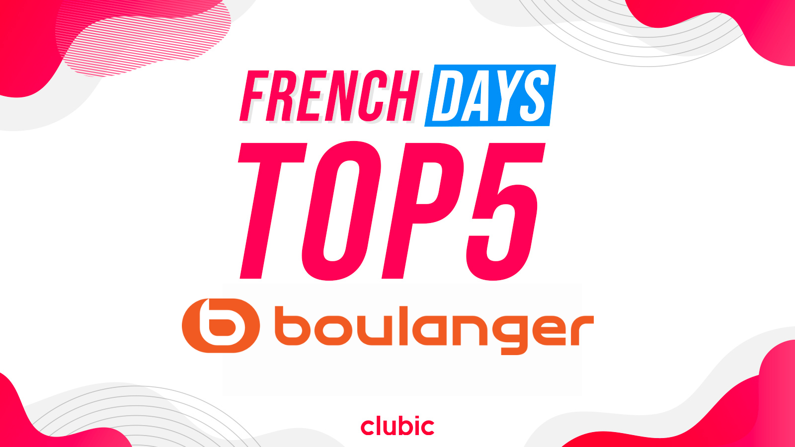 Boulanger frappe fort pour les French Days : TV 65’’, PC gamer et plus à prix cassés © clubic