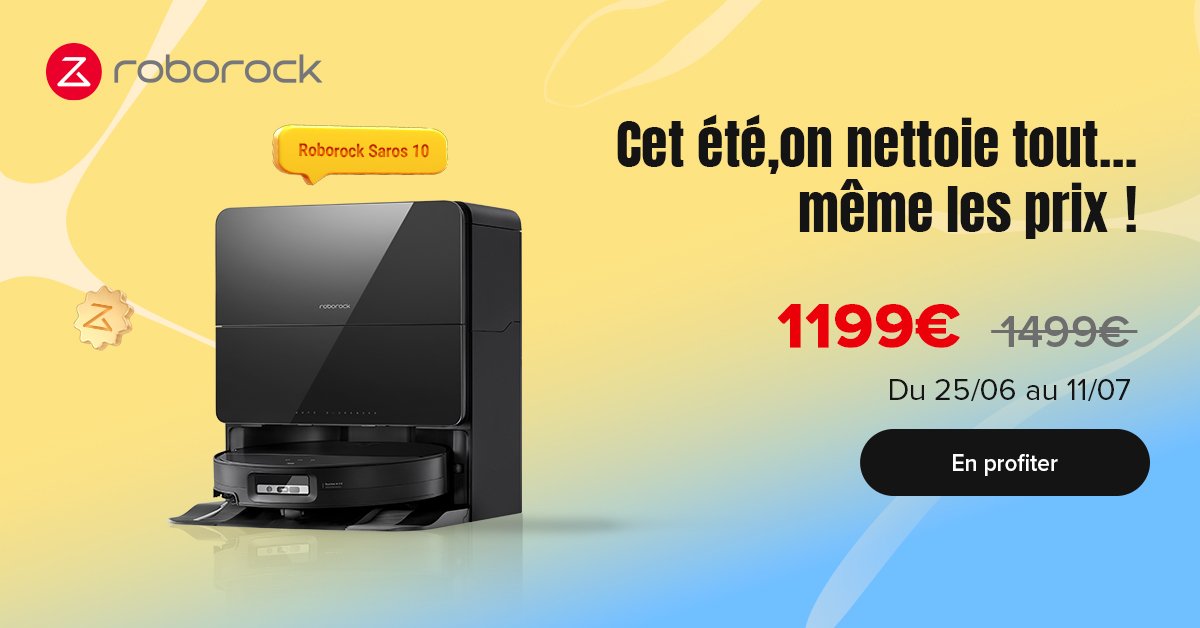 C'est le moment de profiter des Soldes avec cette promo de 300€  ©Roborock