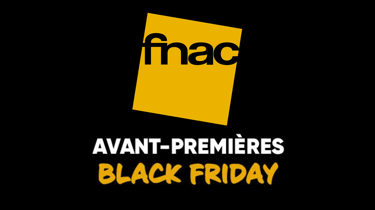 Des offres au meilleur prix chez Fnac avant le Black Friday