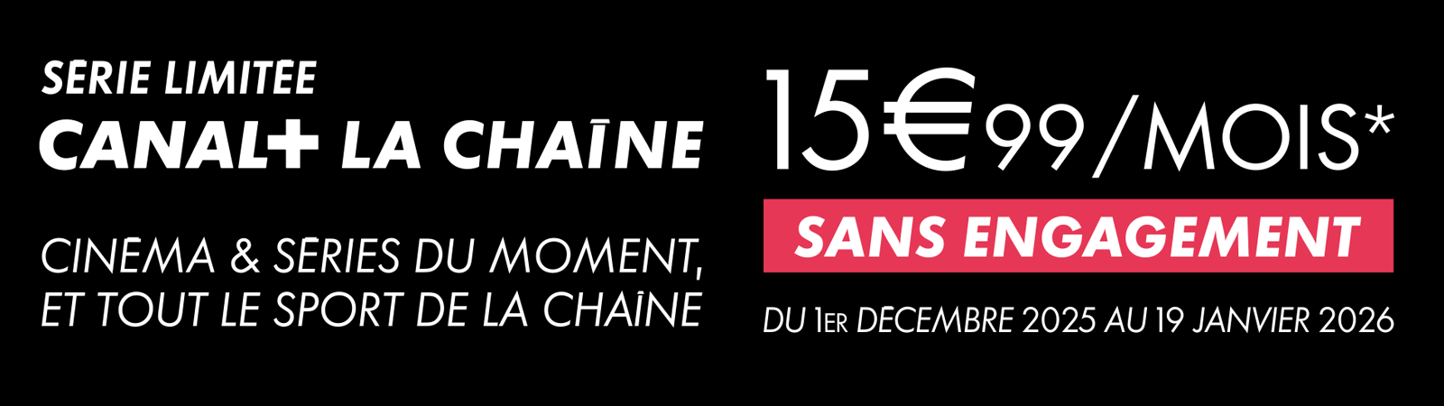 Une nouvelle offre CANAL+ qui séduit déjà avec son prix et son catalogue très complet.