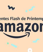 Vente Flash de Printemps : TOP 10 des promos à saisir chez Amazon à saisir ce vendredi