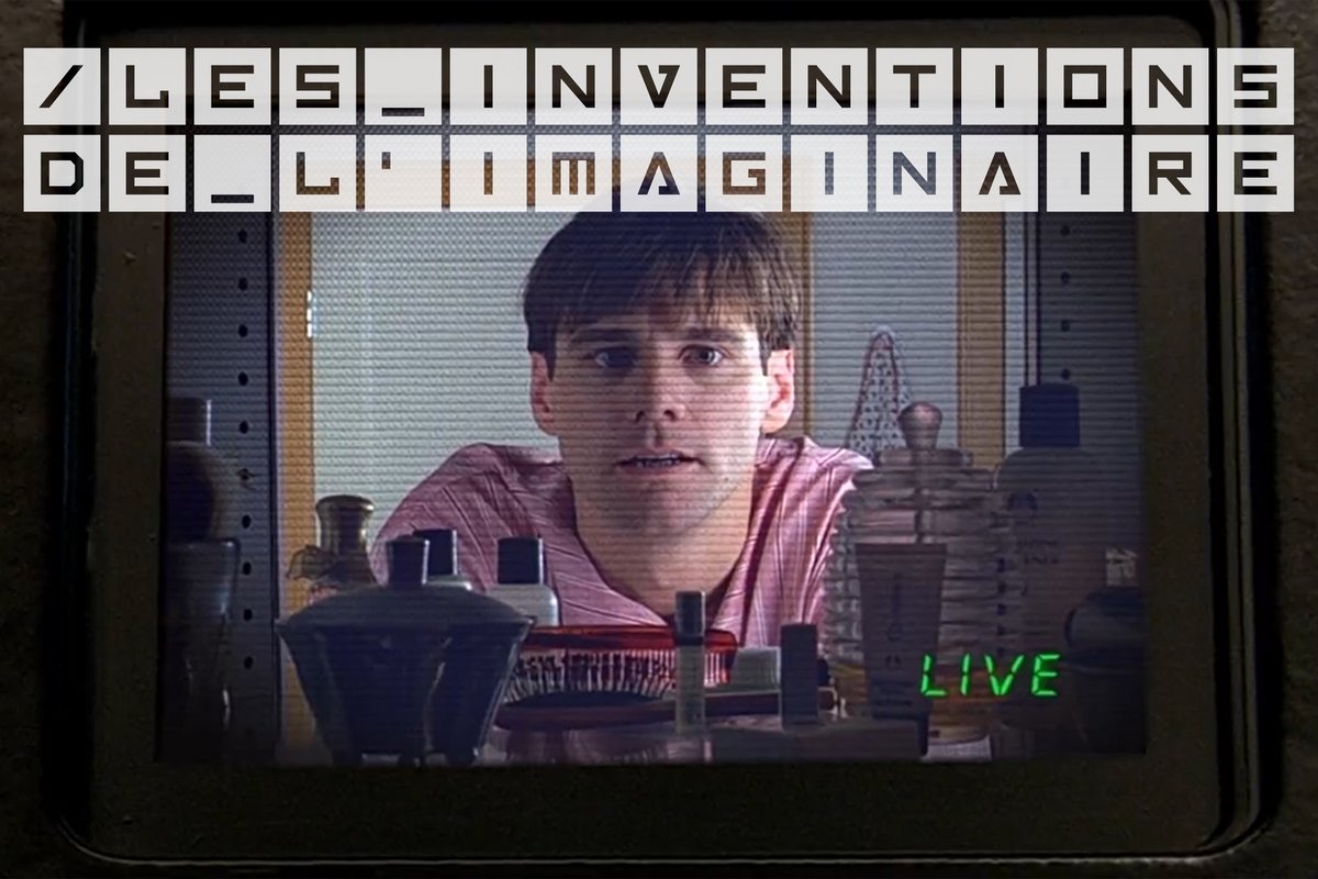 Inventions de l'Imaginaire Truman Show LARGE 1