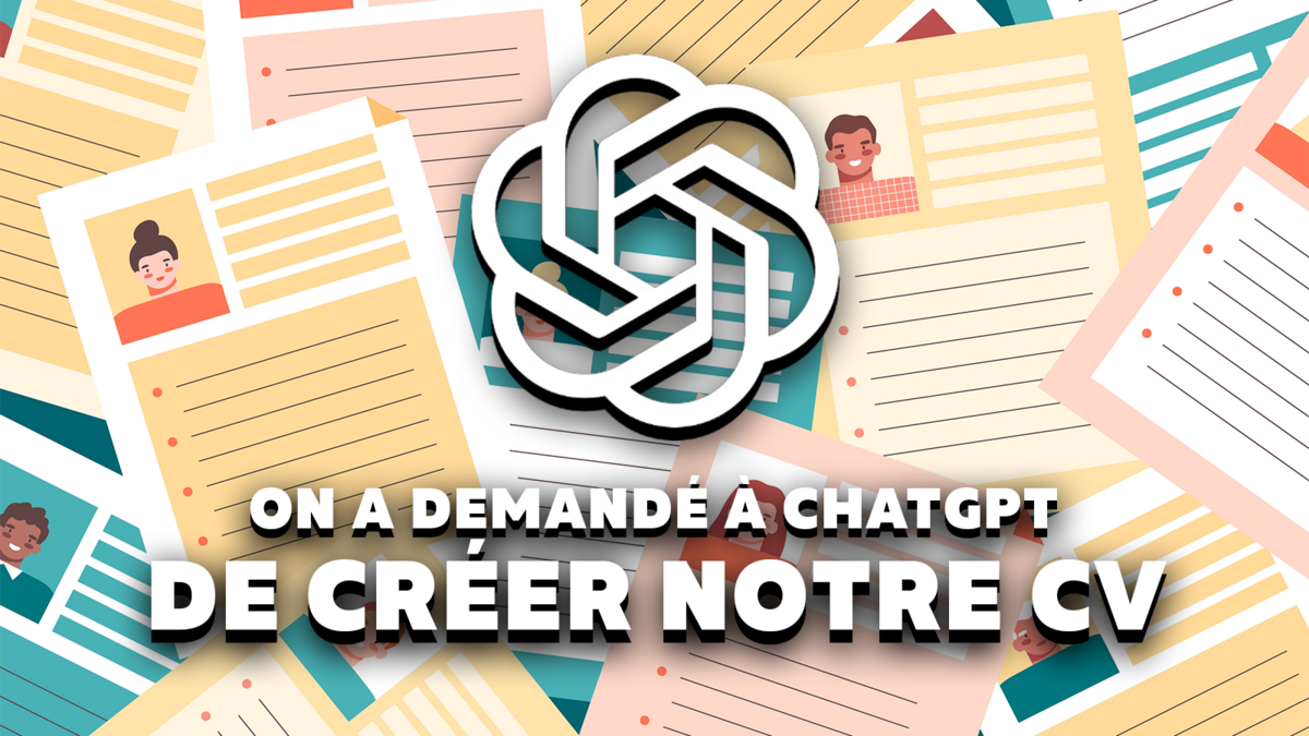 On a demandé à ChatGPT de nous aider à rédiger notre CV