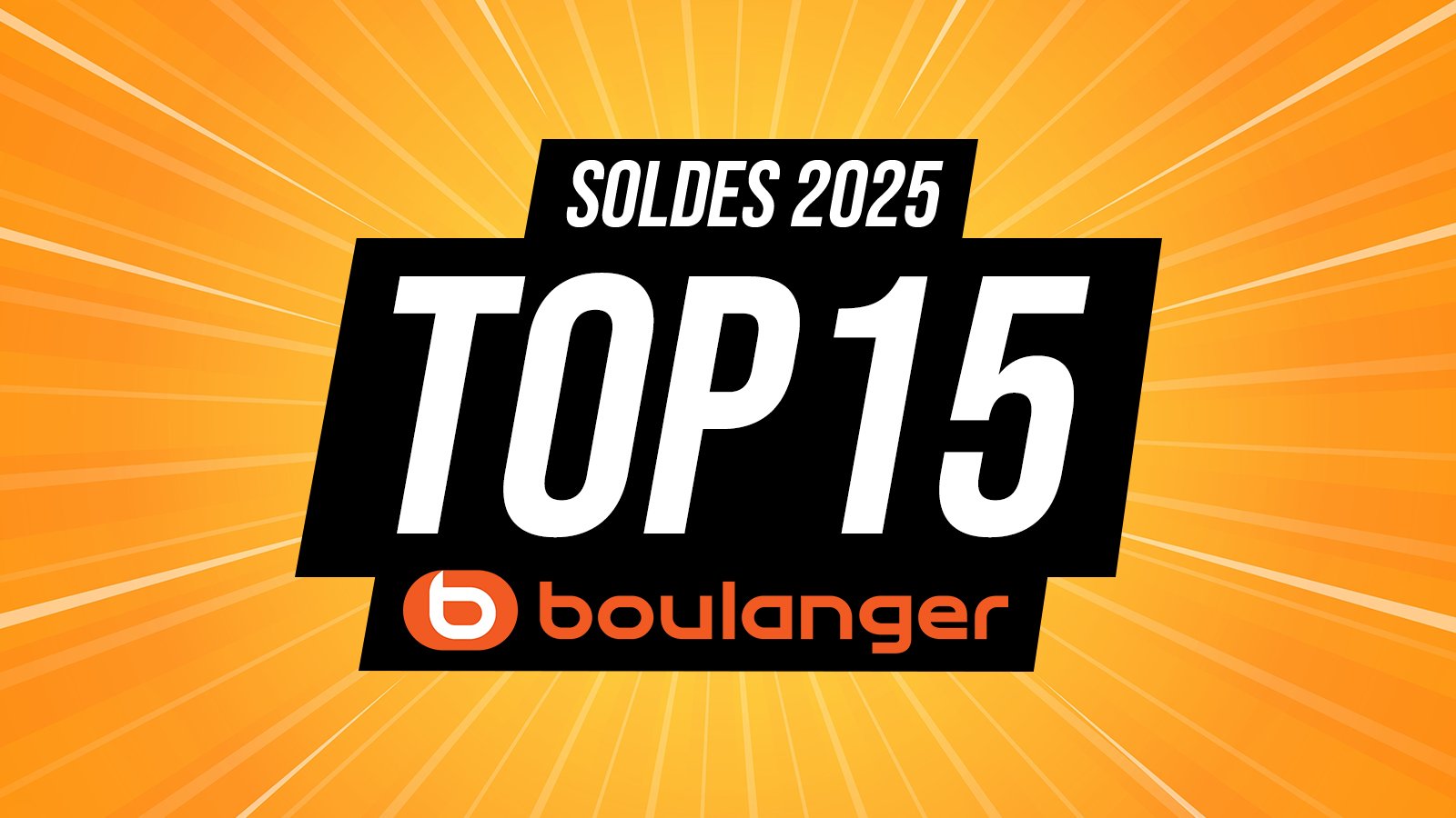 soldes top 15 boulanger