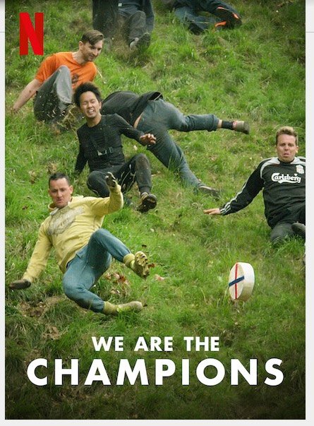 We Are the champions Netflix