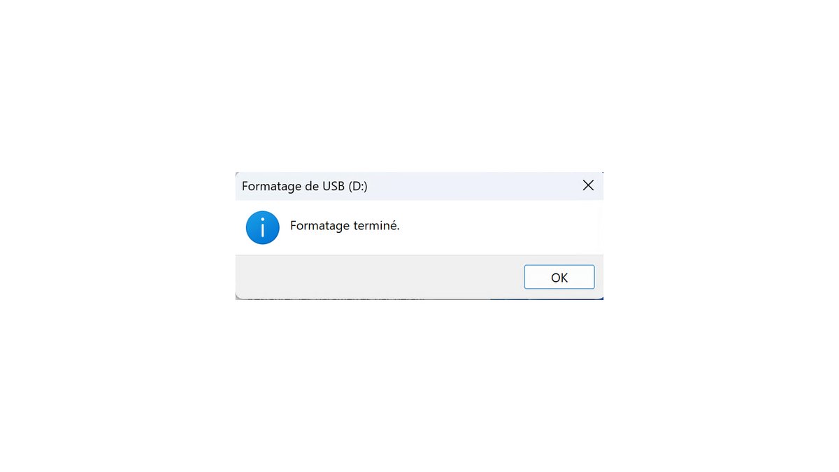 Formatage d’une clef USB terminé sous Windows © Pascale Duc pour Clubic