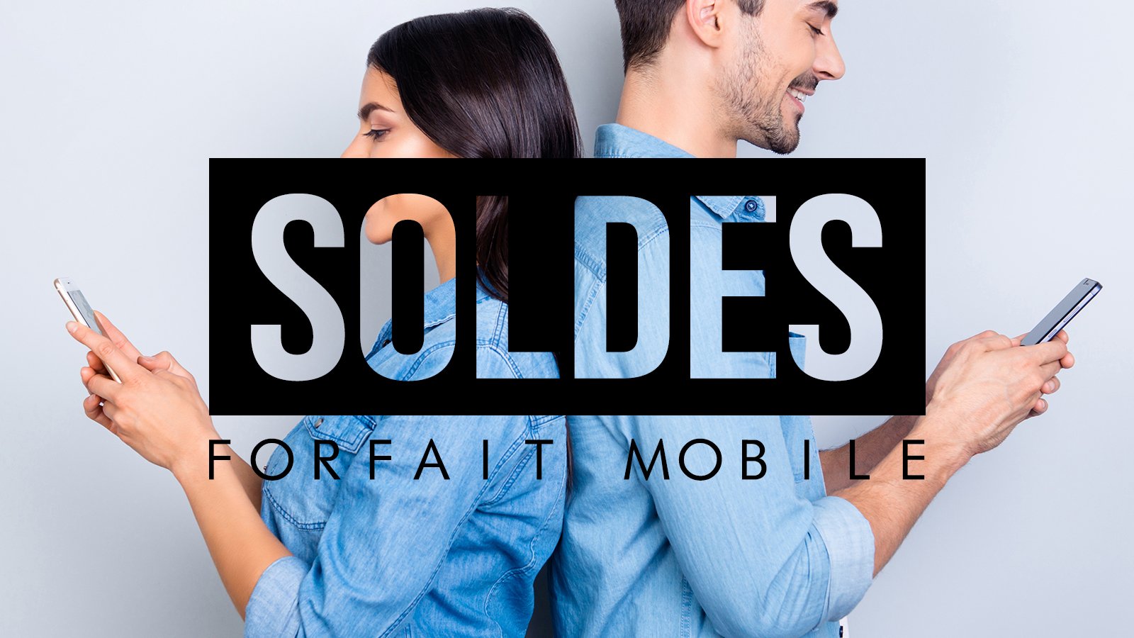 Les opérateurs mobiles cassent les prix durant les Soldes, à vous d'en profiter !