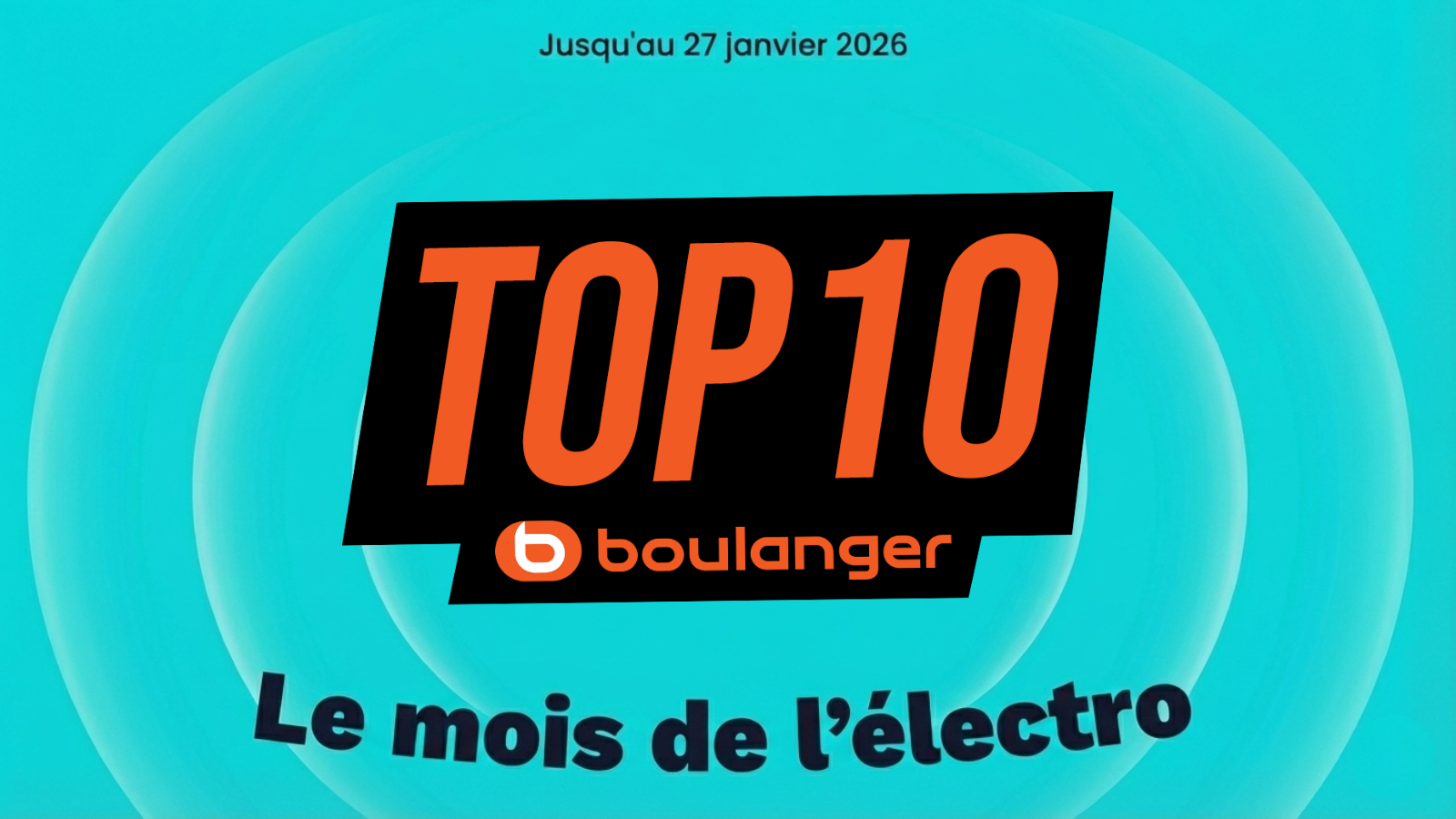 Visuel TOP 10 Boulanger
