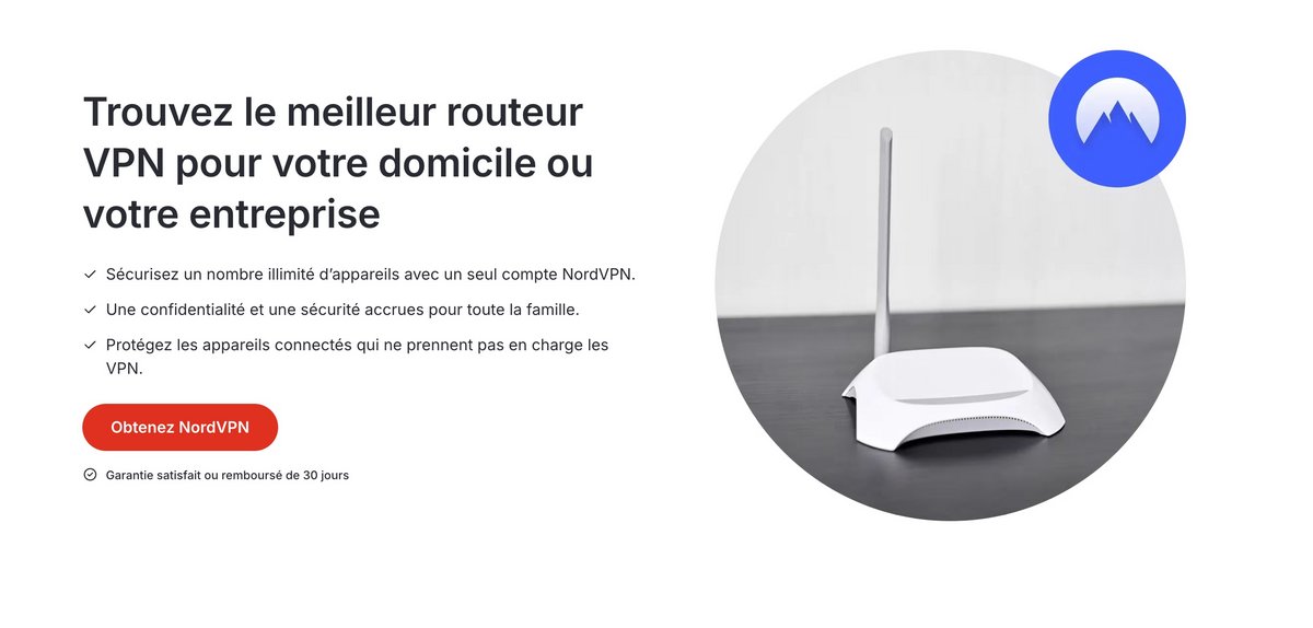 Une solution robuste qui fait de votre routeur le gardien actif de votre sécurité en ligne. © NordVPN