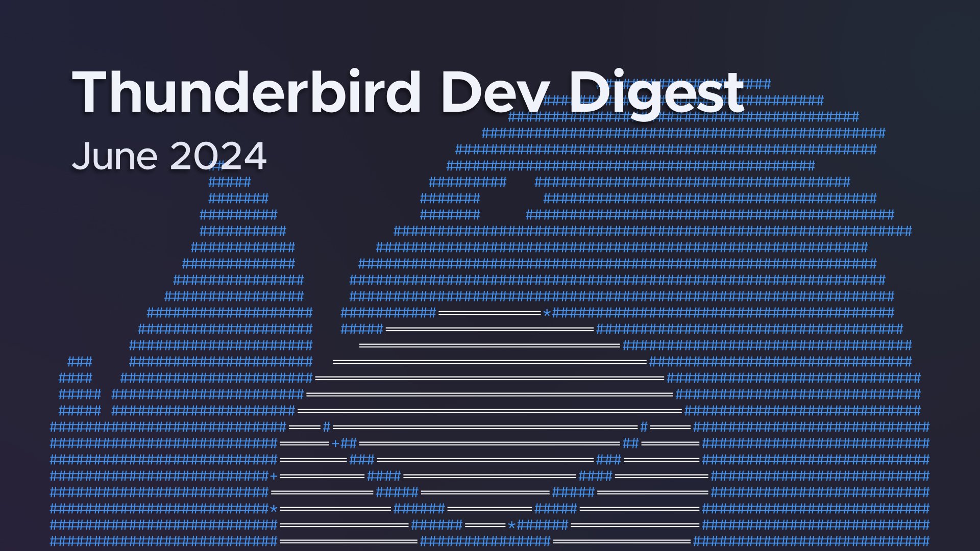 Thunderbird dev digest juin 2024