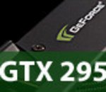 NVIDIA GeForce GTX 295 : le retour du caméléon
