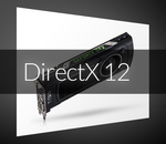 DirectX 12 : quand le pire côtoie le meilleur