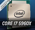 Core i7 5960X : test de la nouvelle bombe à 8 coeurs et 1000 euros d'Intel