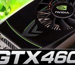 NVIDIA GeForce GTX 460 : test et comparatif 