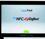 Le français TazTag lance une tablette Android NFC et Zigbee