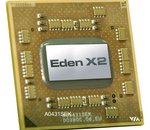 VIA Eden X2 : un CPU double cœur consommant environ 1 W