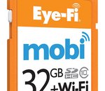 Eye-Fi Mobi : disponibles en France et transfert sur PC