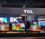 CES 2020 en vidéo : TCL étoffe sa gamme TV grâce à 3 nouveaux modèles QLED