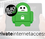 Le VPN Private Internet Access lance une offre flash à l'occasion du Black Friday