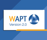 WAPT 2.0 : le service de déploiement logiciel sécurisé passe au Python 3