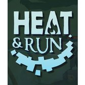 Heat & Run