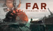 Gamescom 2021 : FAR: Changing Tides sera un jeu de 2022 sur consoles et PC
