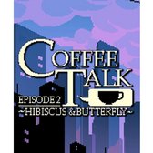 Coffee Talk Episode 2 : Hibiscus & Butterfly