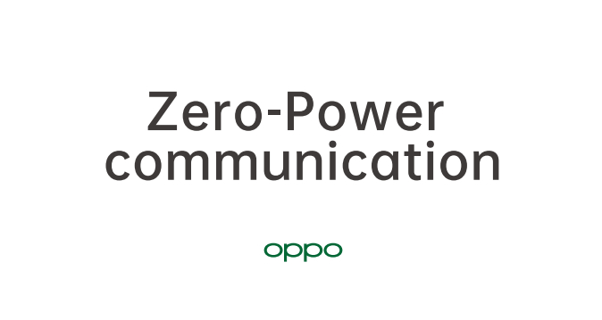 Oppo Zero Power Communication