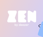 Zen, soyez Zen : Deezer lance son application de bien-être numérique en France