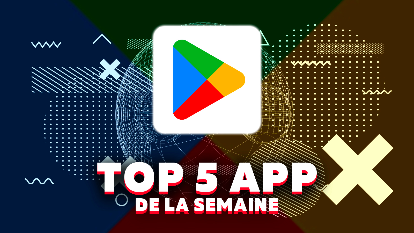 Les 5 applications que vous devez tester cette semaine