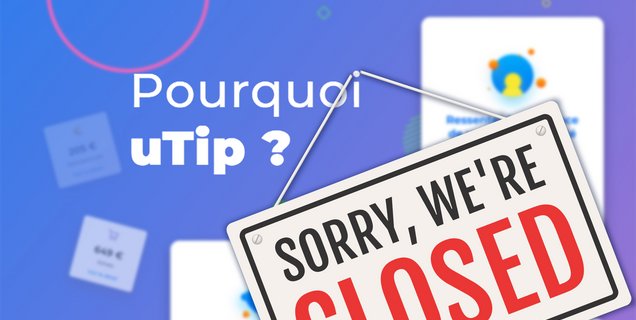 La plateforme française de soutien aux créateurs uTip ferme ses portes