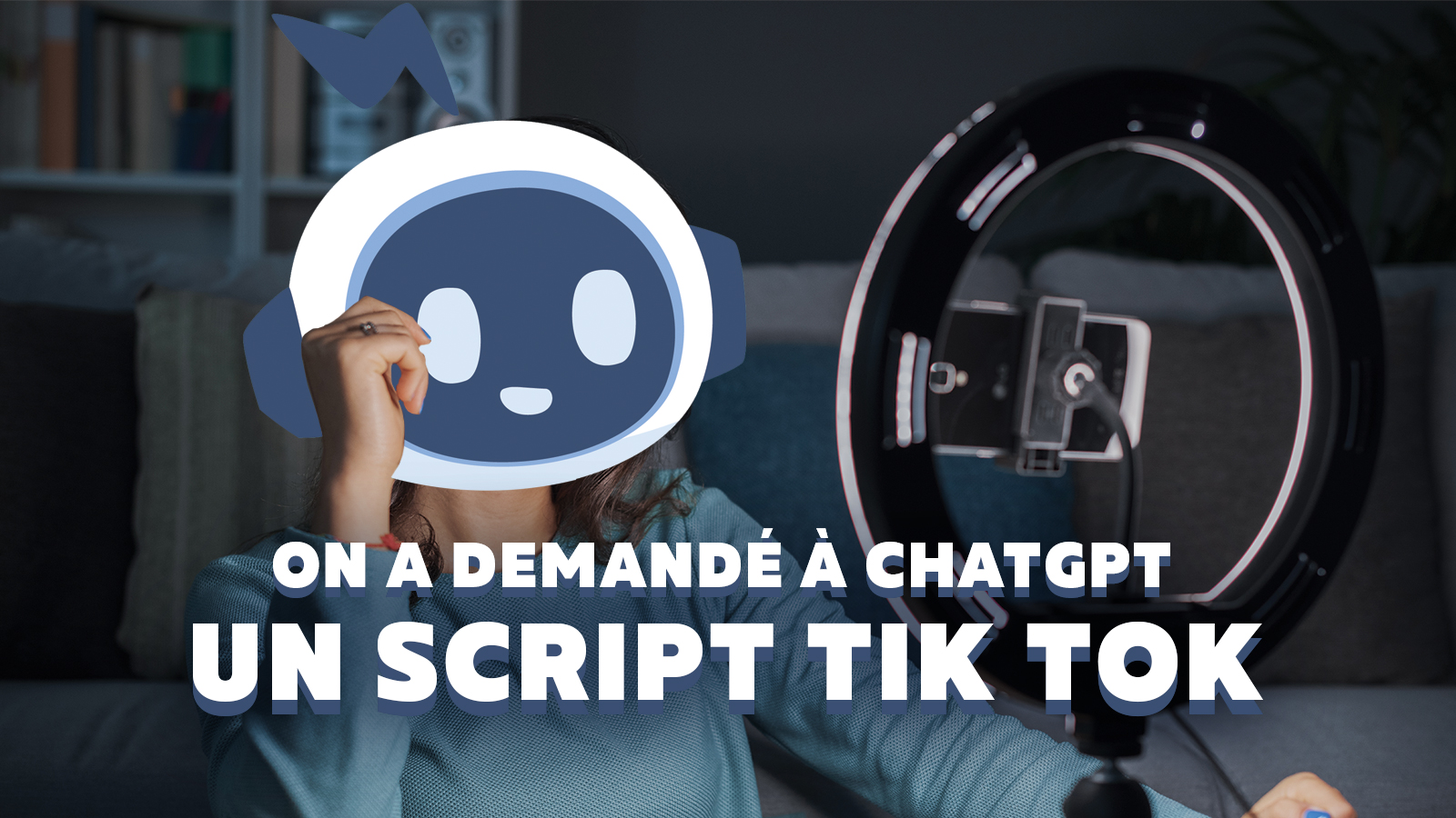 On a demandé à ChatGPT de nous écrire le script d'une vidéo TikTok