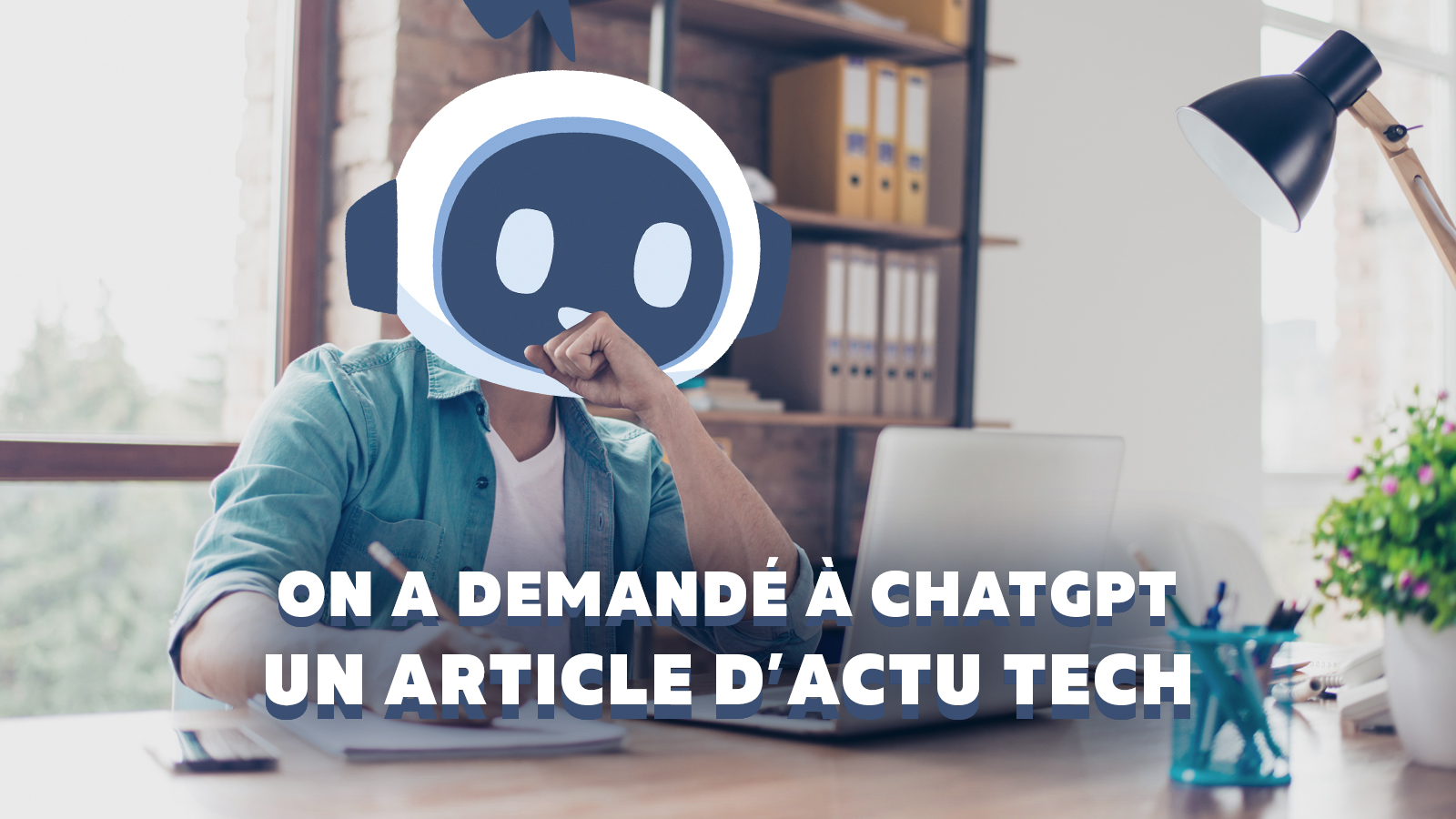 On a demandé à ChatGPT d'écrire un article d'actualité sur la tech