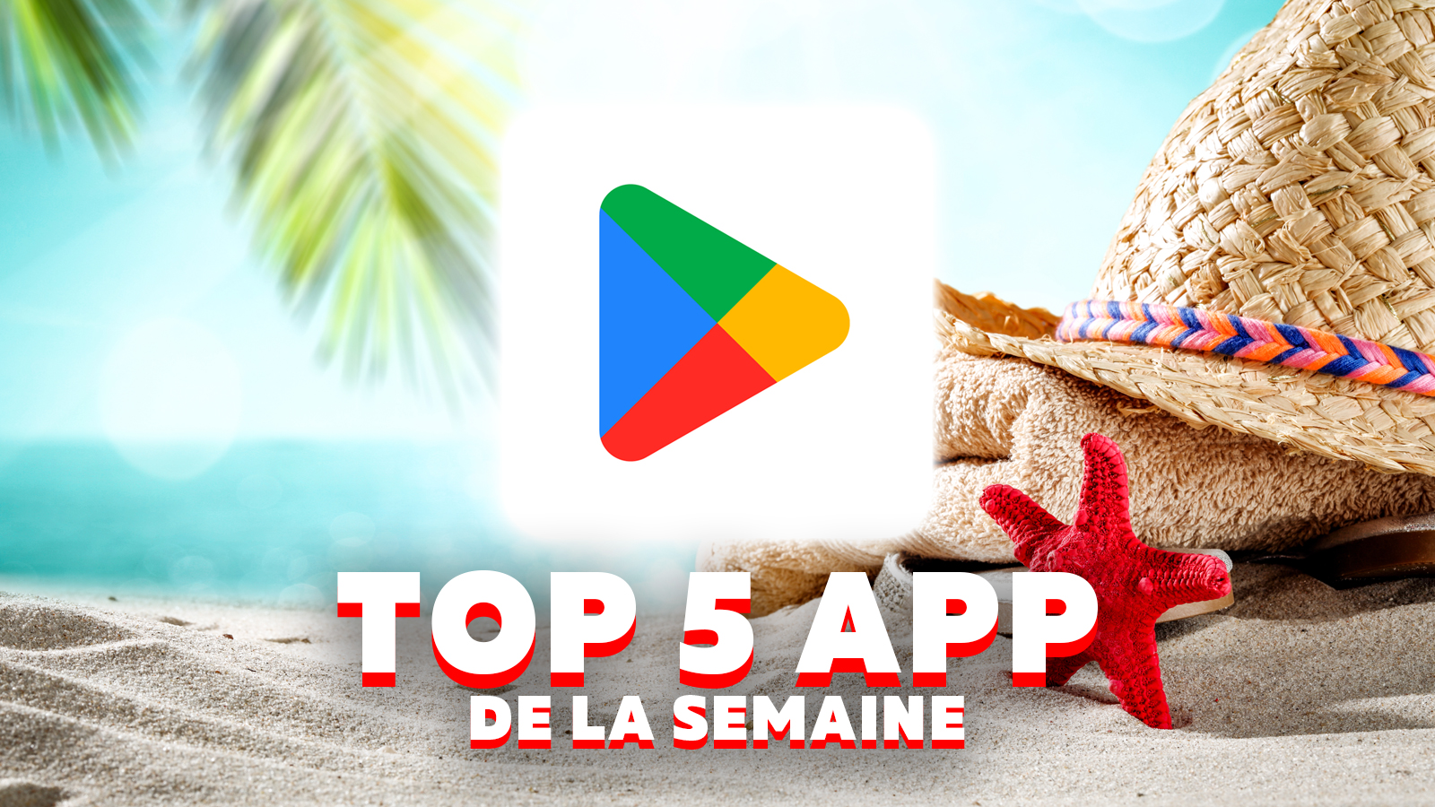 Top 5 des applications à découvrir cette semaine