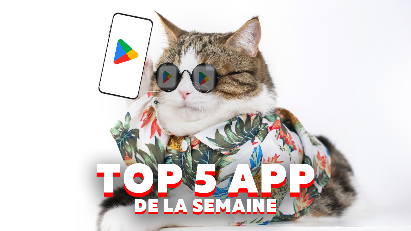 Top 5 des applications mobiles de la semaine