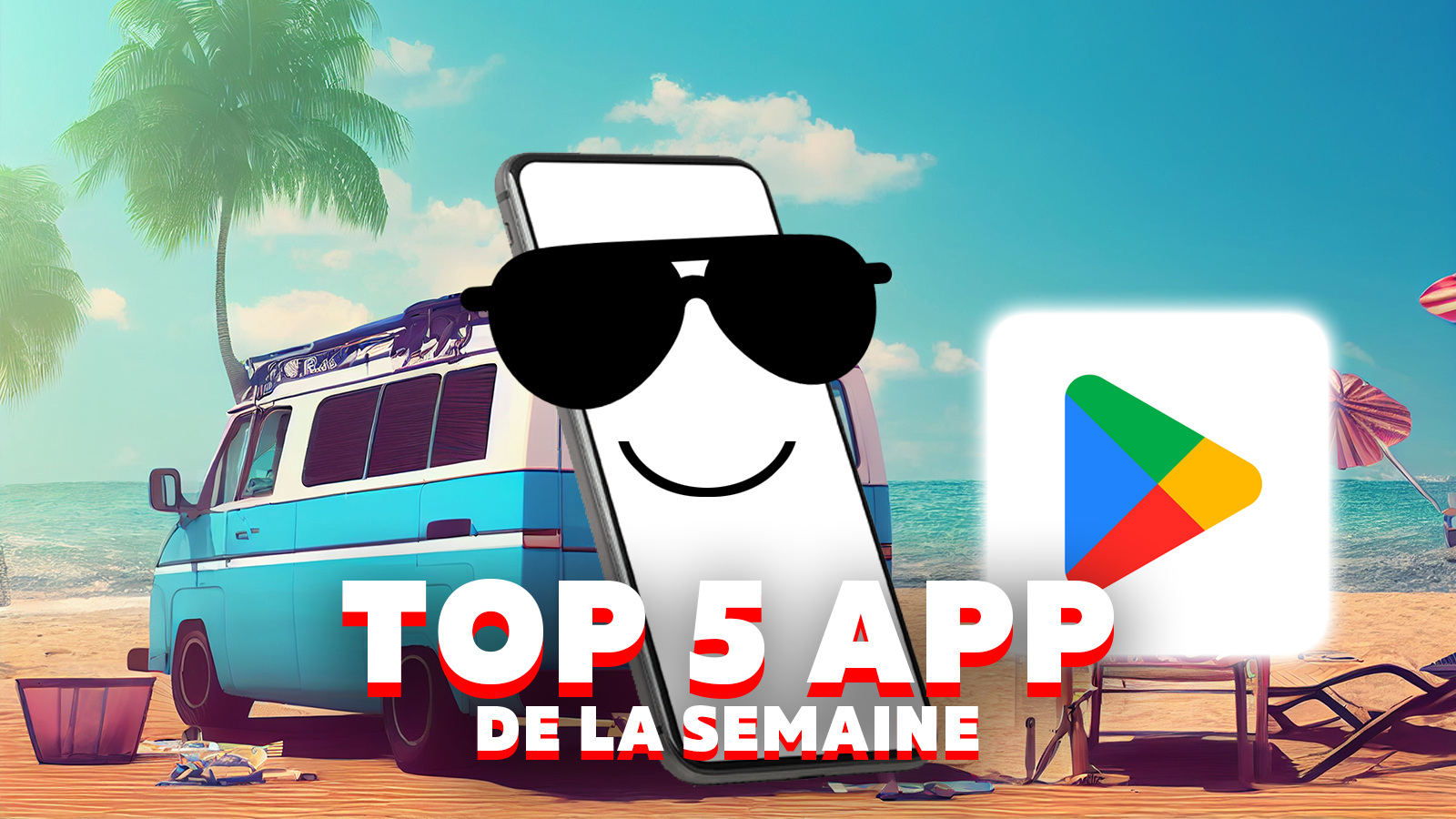 Top 5 des applis à tester absolument cette semaine !