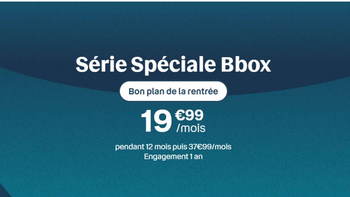 La Série spéciale Bbox Fibre à 19,99 €/mois