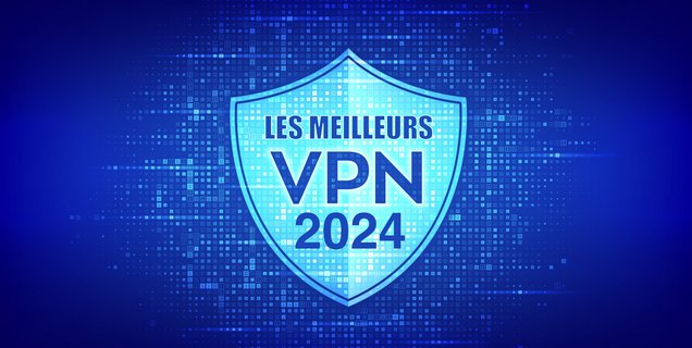VPN : quel est le meilleur en mai 2024 ? (comparatif)