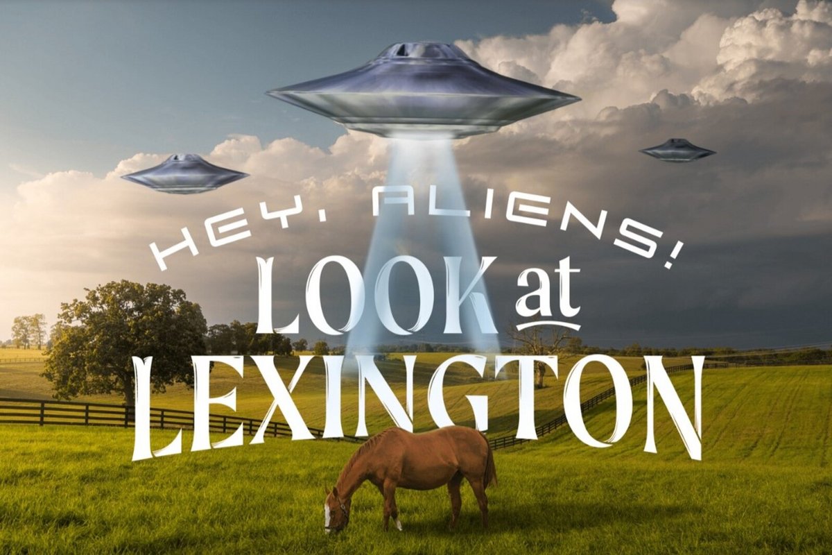 L'affiche de la campagne pro-extraterrestres de Lexington est on ne peut plus explicite © VisitLex)