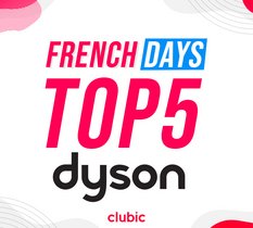 French Days Dyson : voici les 5 meilleures offres à saisir sans attendre