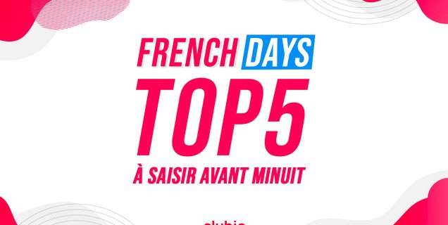 French Days : plus que quelques heures pour profiter de ces 5 promos
