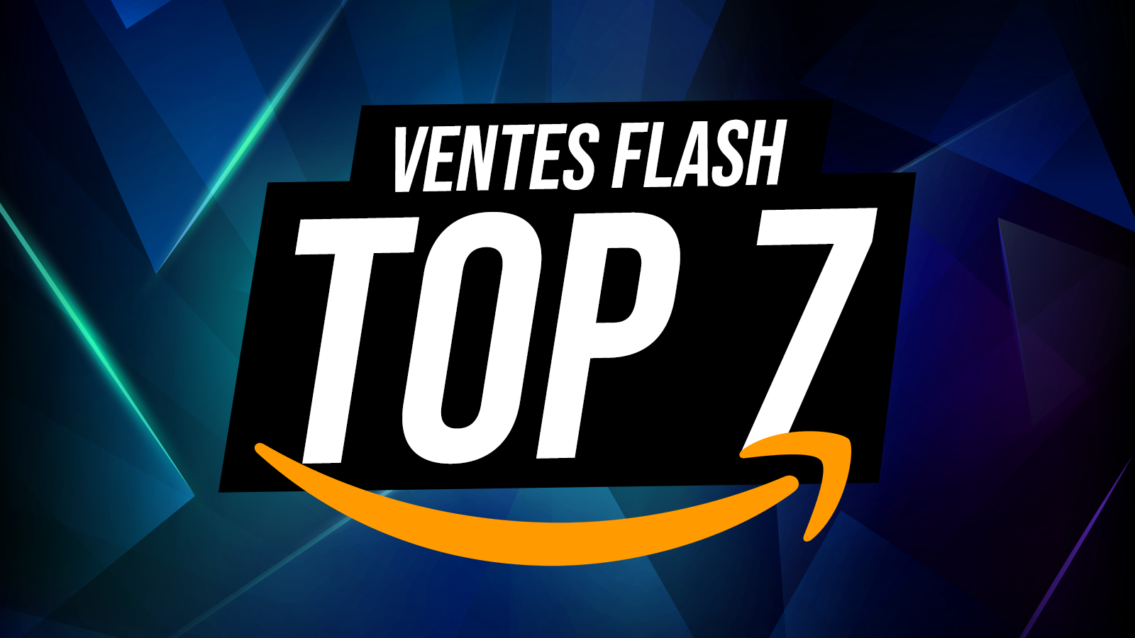 Ventes Flash : Amazon casse tout ce lundi avec 7 promos de folie !