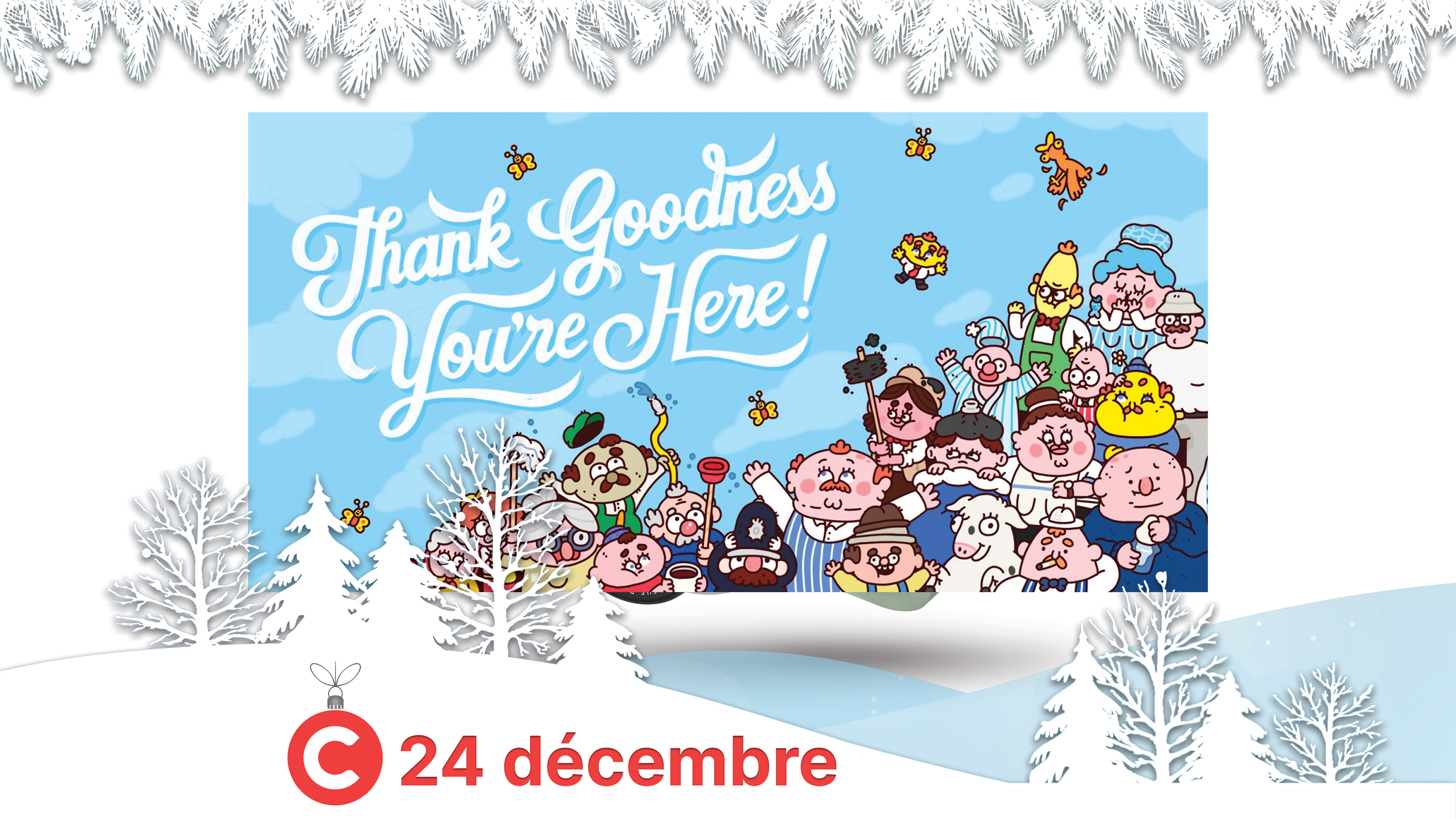 🎄 Passez un réveillon déjanté avec "Thank goodness you’re here!" image