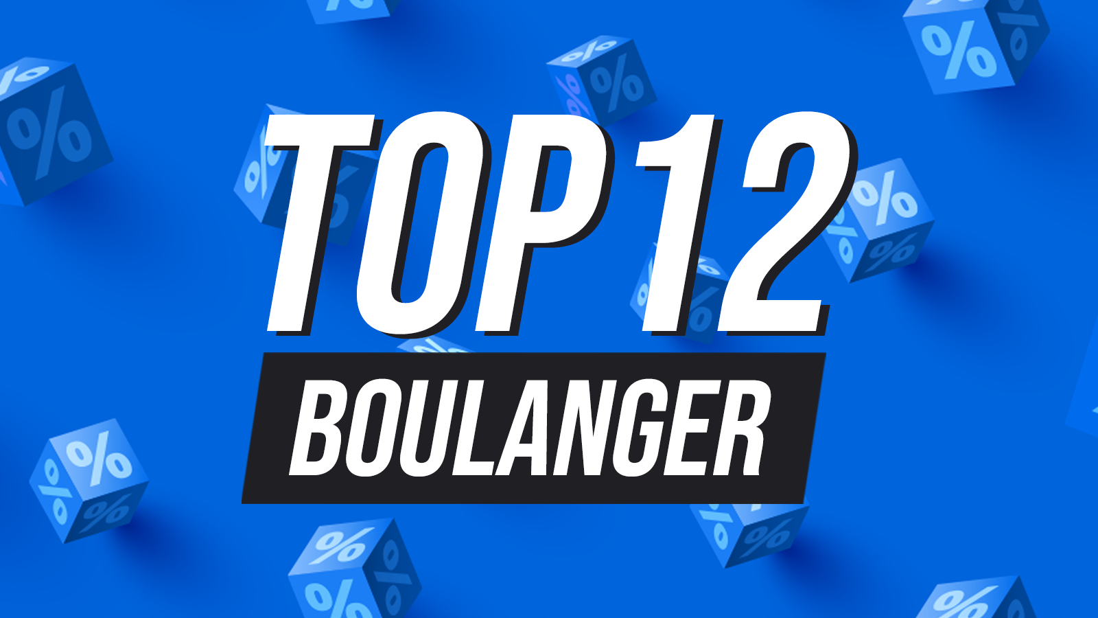 Promos : Boulanger casse ses prix ce week-end avec 12 offres folles !