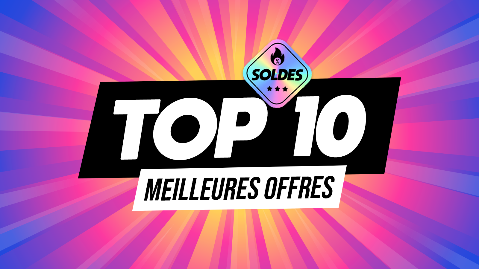 Soldes d'été 2026 : les 10 meilleures promos high-tech chez Boulanger, Fnac et Darty